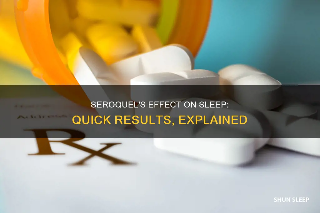 how fast does seroquel work for sleep