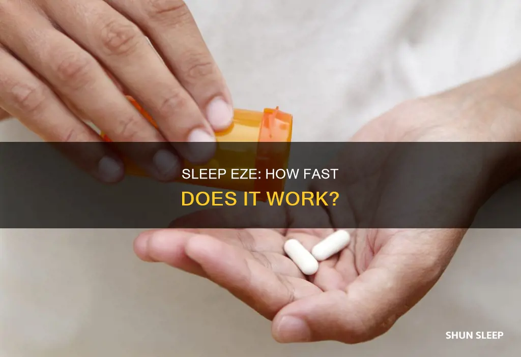 how fast does sleep eze work