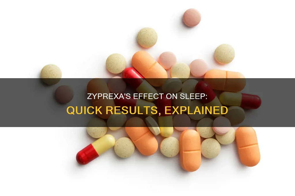 how fast does zyprexa work for sleep