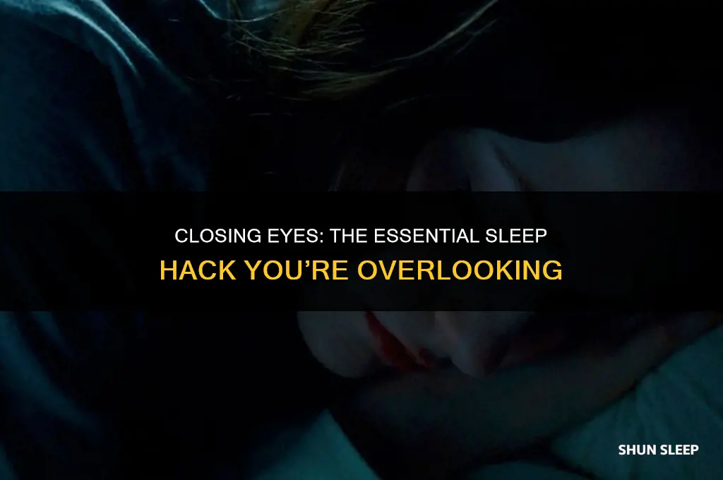 how imoortant is the eyes closed to get sleep