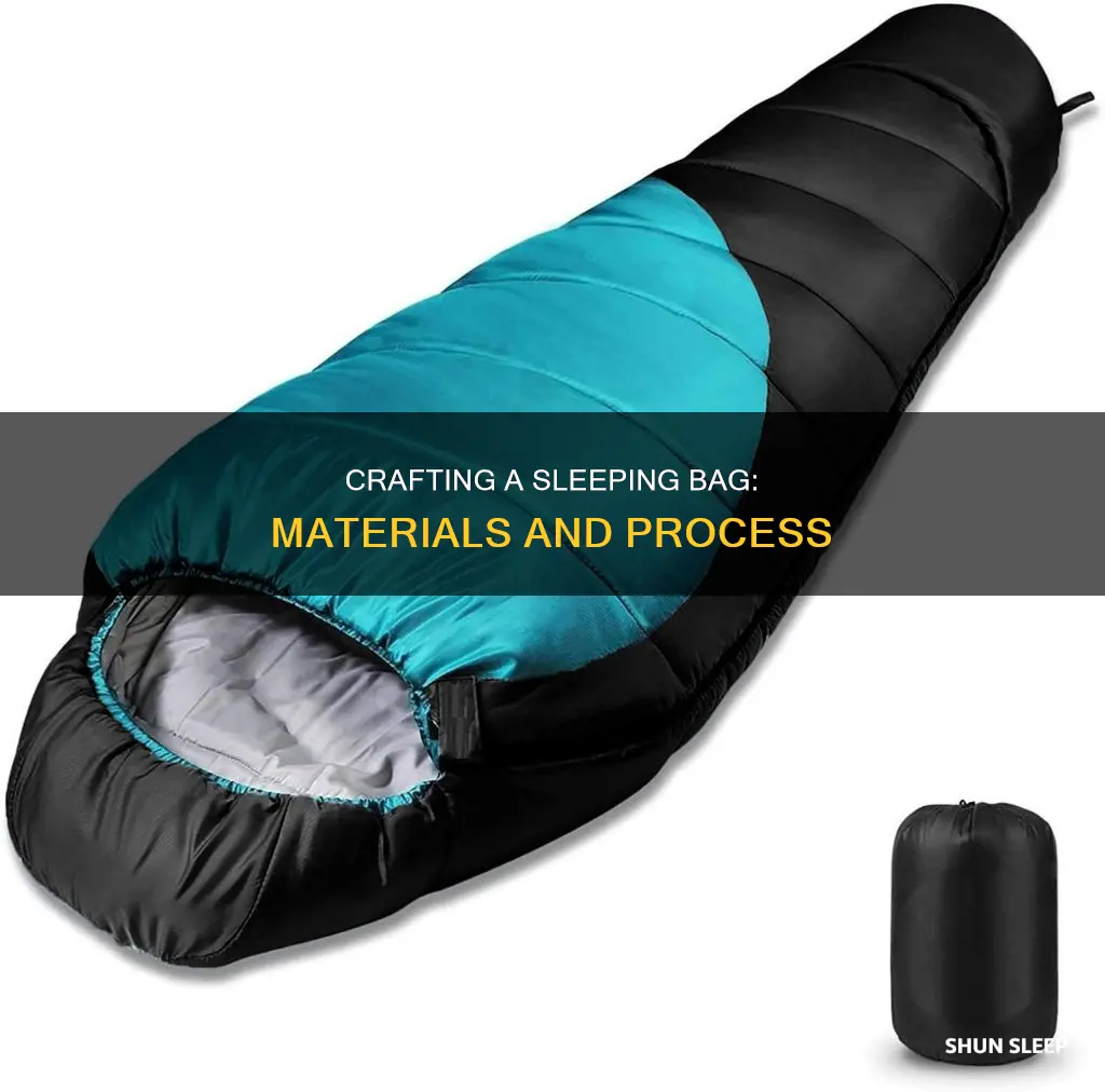 how is a sleeping bag made