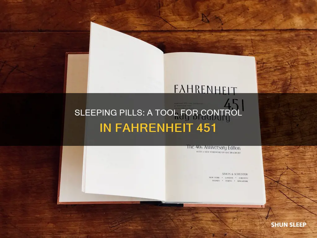 how is sleeping pills in fahrenheit 451 important