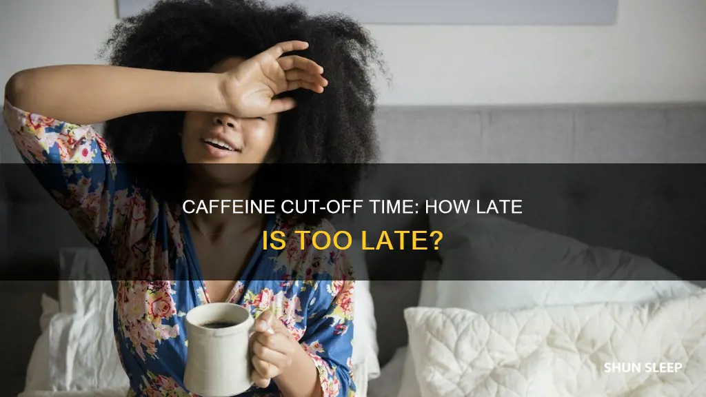 how late can you have caffeine without sleep issues