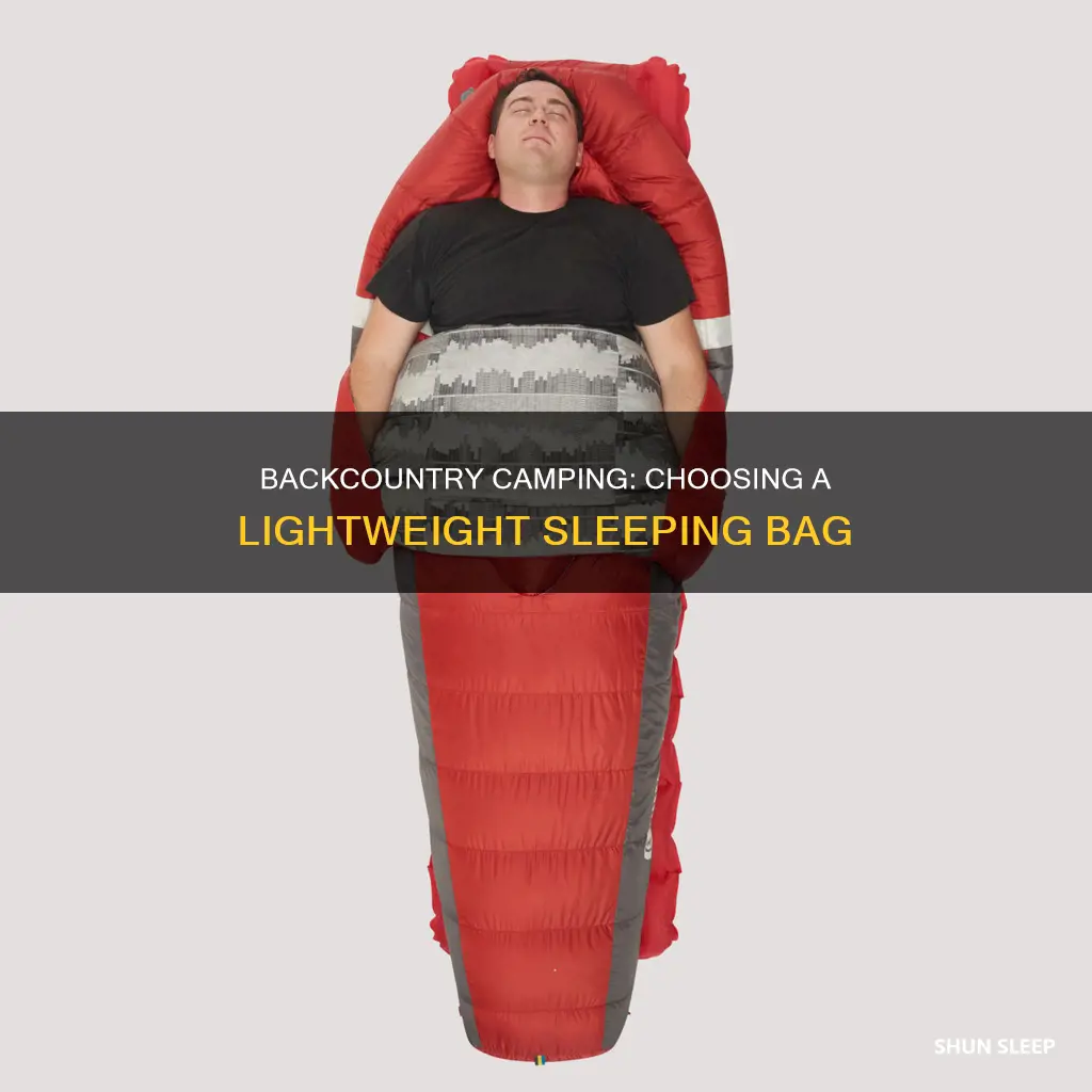 how lightweight should my sleeping bag be backcountry camping