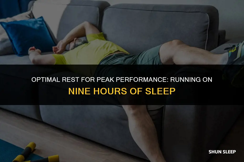 how long can i run on 9 hours of sleep