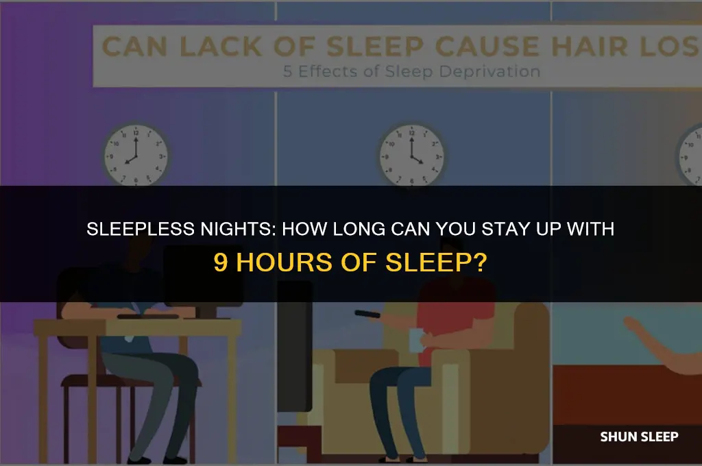 how long can i stay up with 9 hours sleep