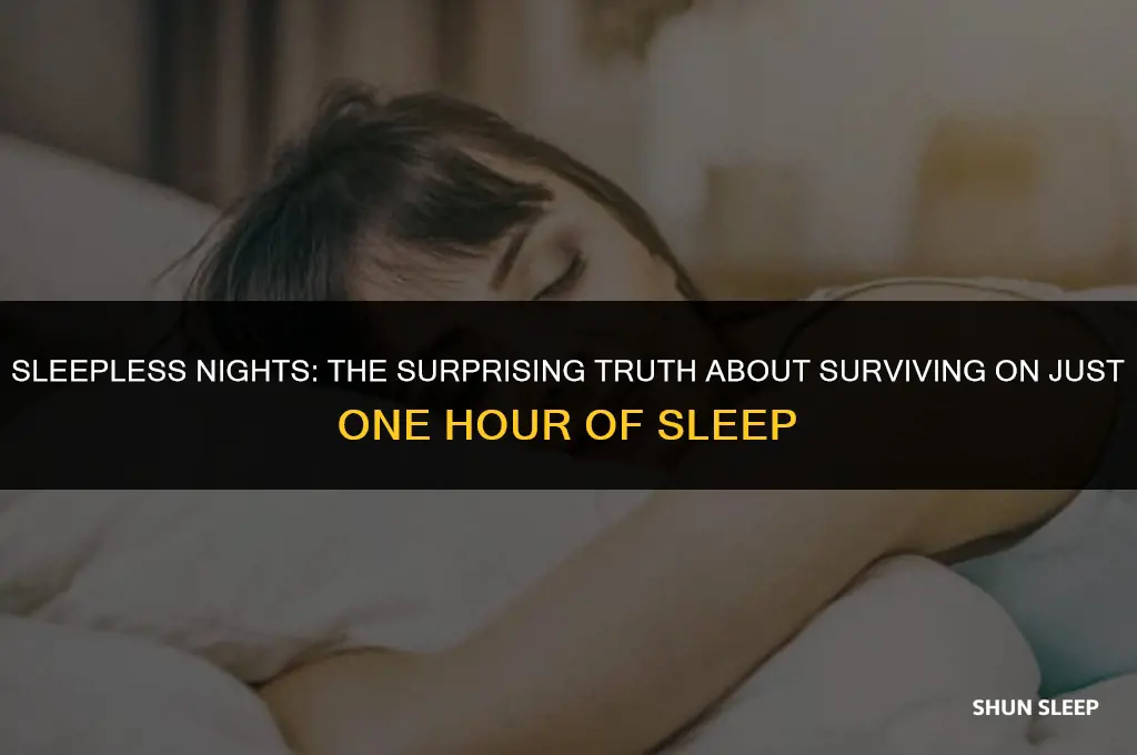 how long can you go on 1 hour of sleep