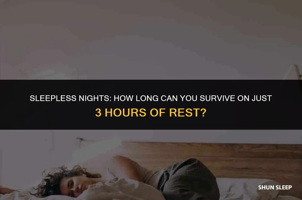 how long can ypy last on 3 hours of sleep