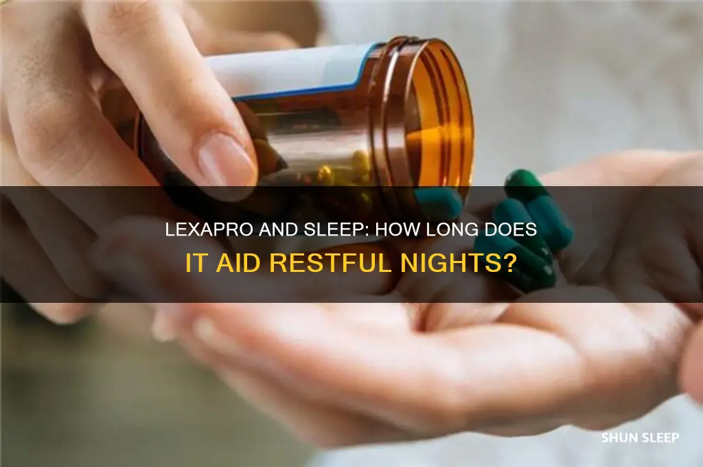 how long does lexapro help you sleep