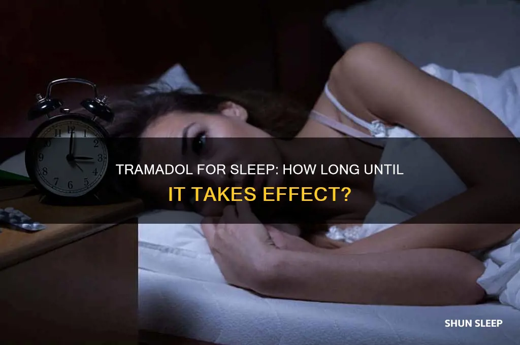 how long does tramadol take to help sleep