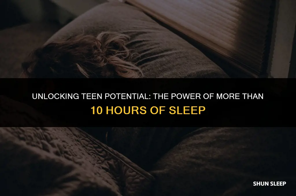 how long should teenagers sleep more than 10 hours