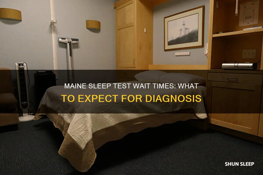 how long to get a sleep test in maine