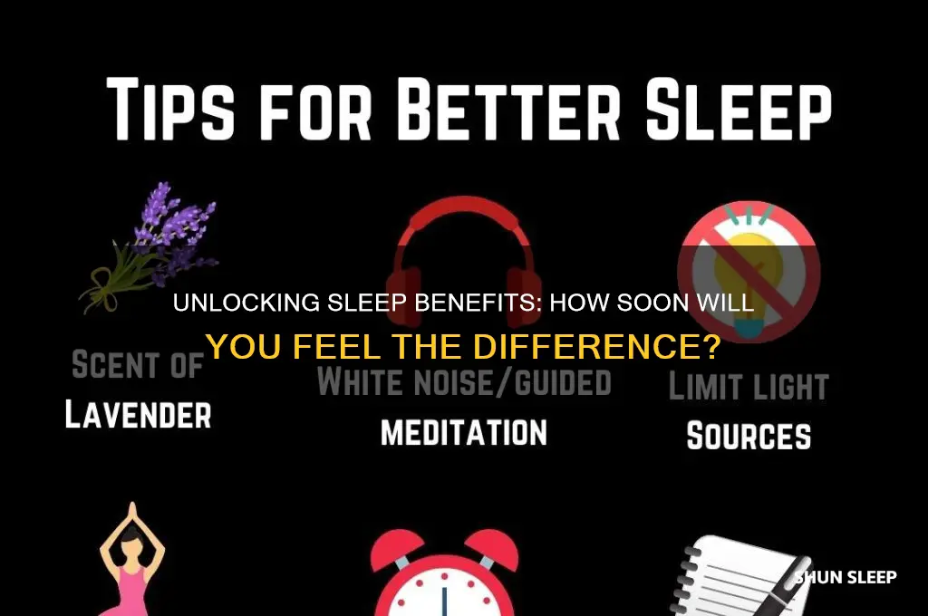 how long to get benefits of better sleep