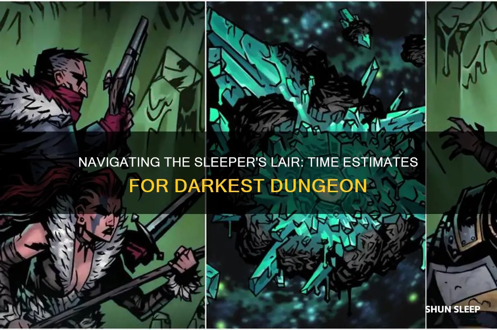 how long to get to the sleeper darkest dungeon