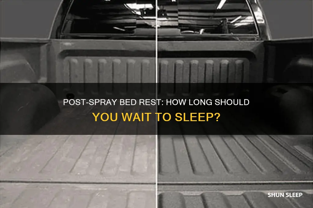 how long to sleep in your bed after getting sprayed