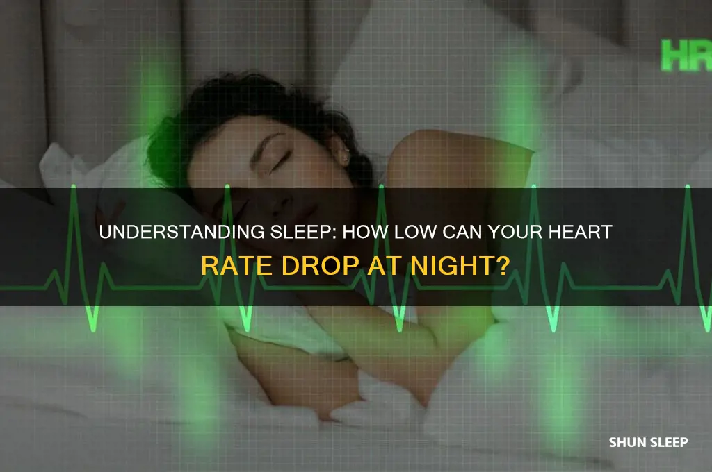 how low does your heart rate get when you sleep