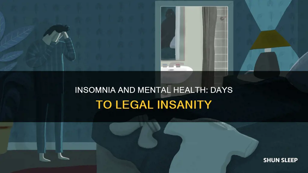 how many days without sleep to be legally insane