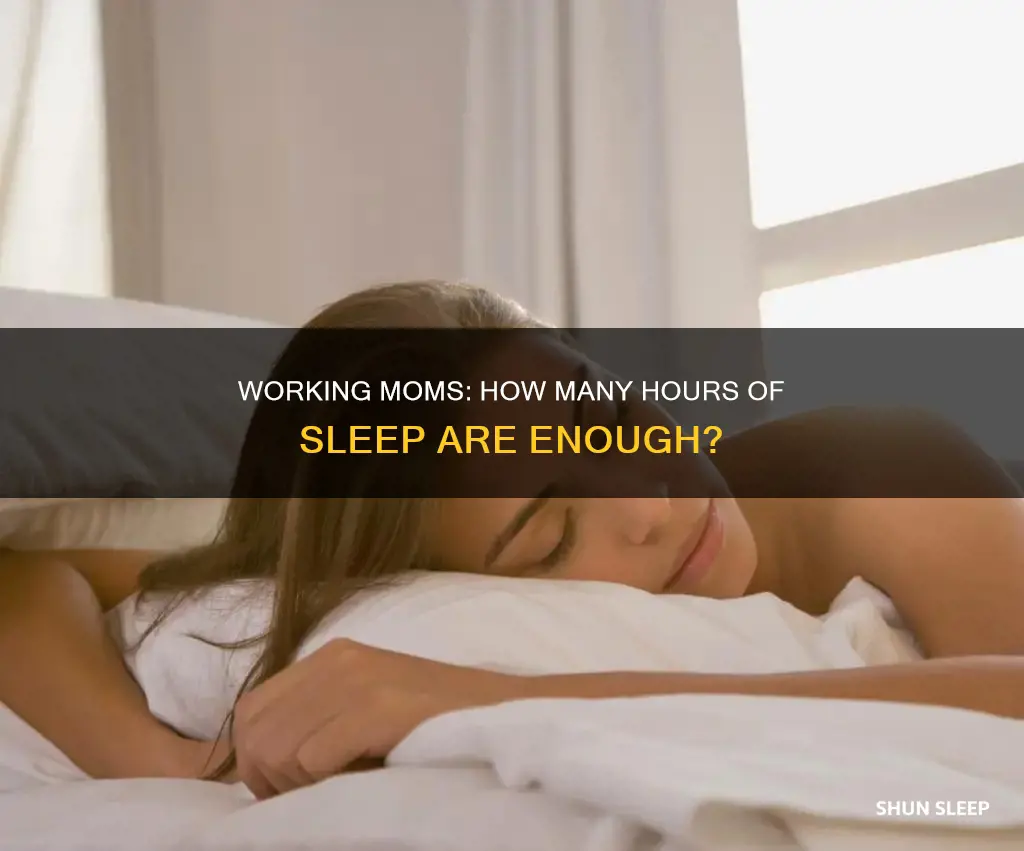 how many hors of sleep working mom