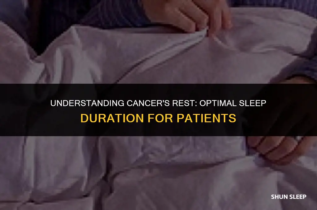 how many hour cancer need to sleep