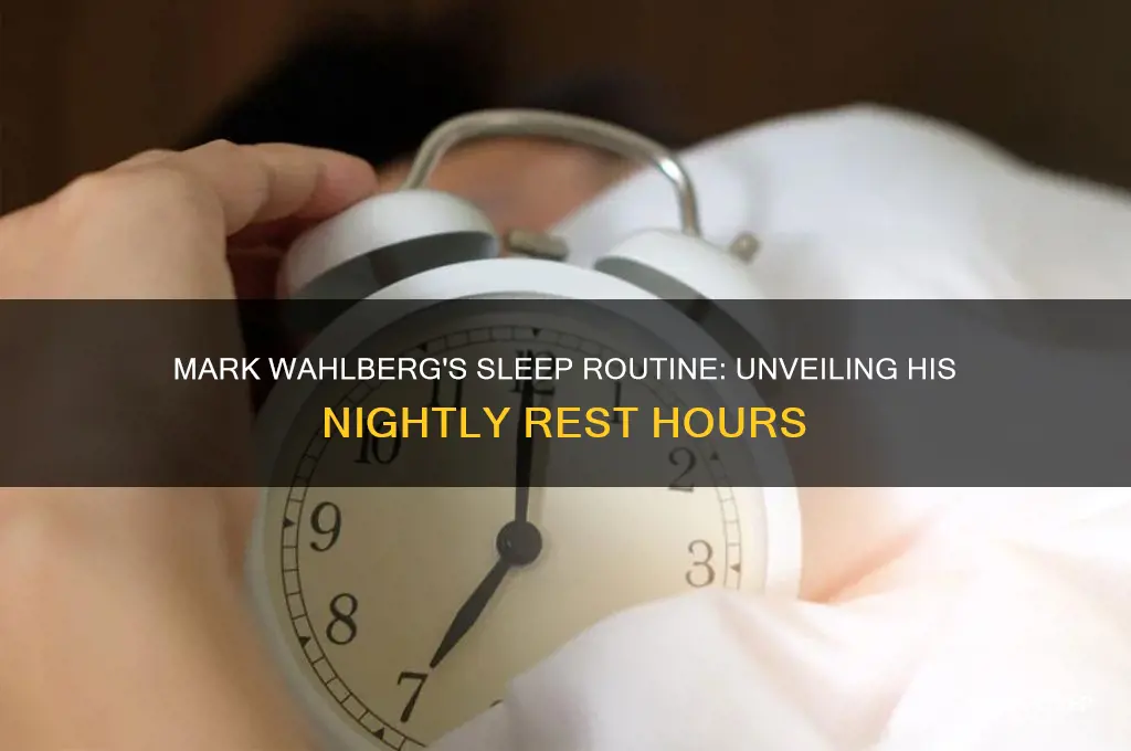 how many hours a night does mark wahlberg sleep