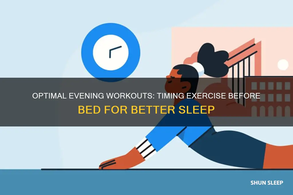 how many hours ahead should i workout before sleep