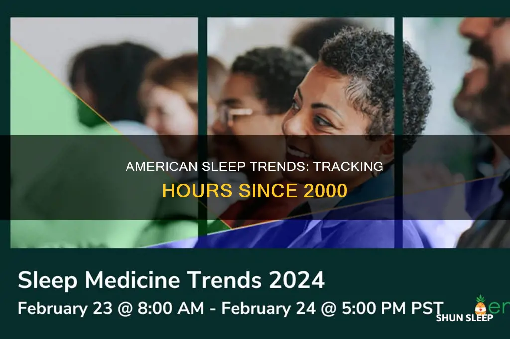 how many hours american sleep rate since 200