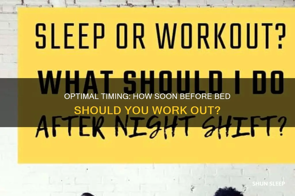 how many hours before shuld i work out before sleep