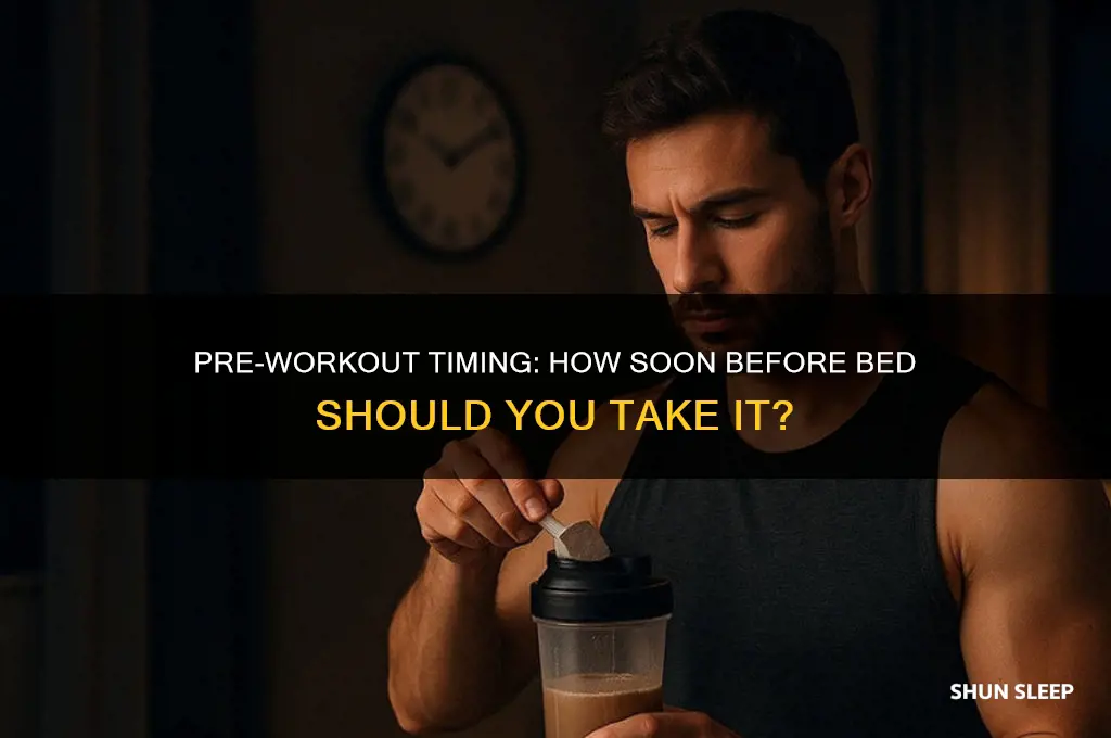 how many hours before sleep should i take pre workout