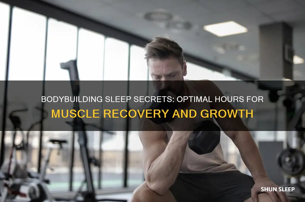how many hours bodybuilders sleep
