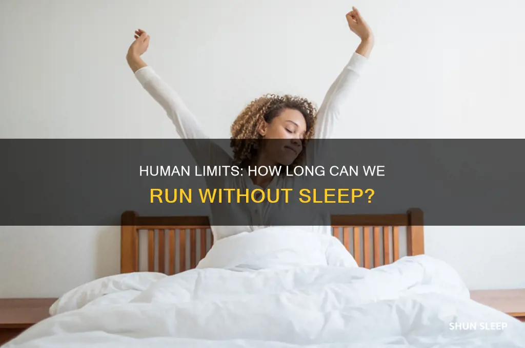 how many hours can a human run without sleep