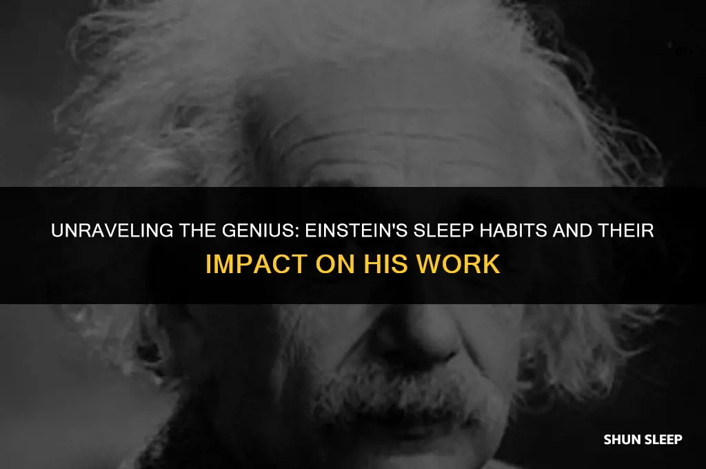 how many hours did albert einstein sleep