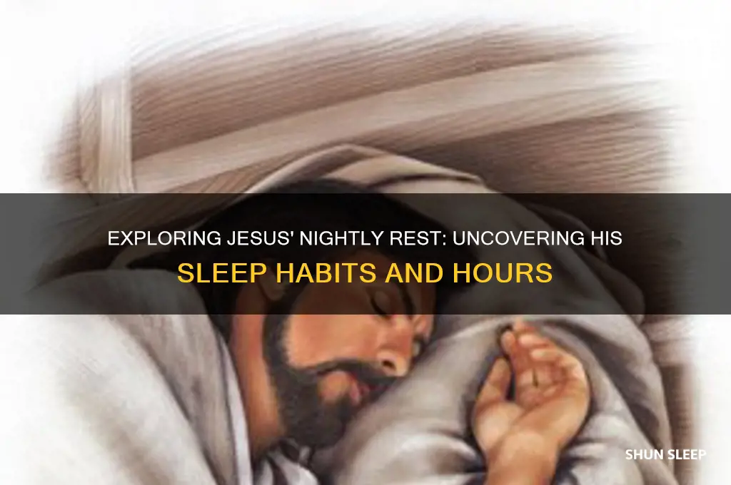 how many hours did jesus sleep at night