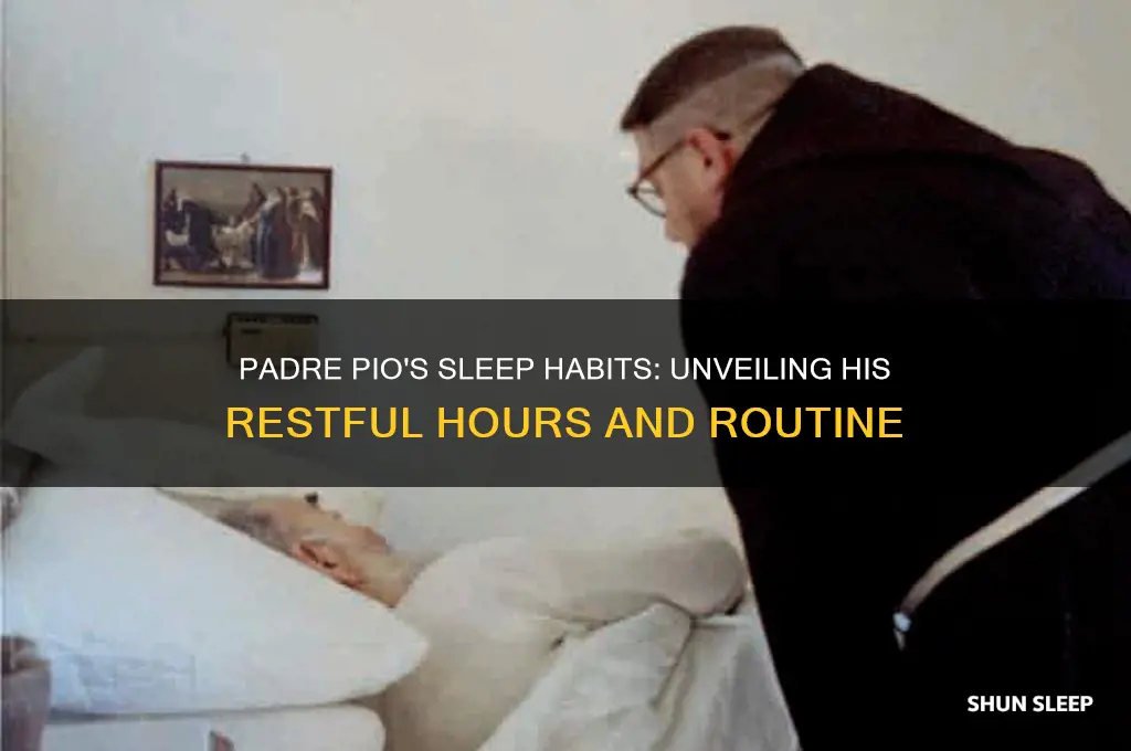 how many hours did padre pio sleep