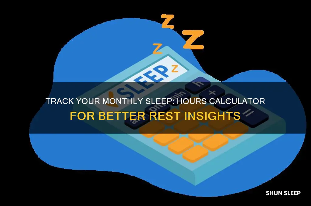 how many hours did u sleep in a month calculatgor