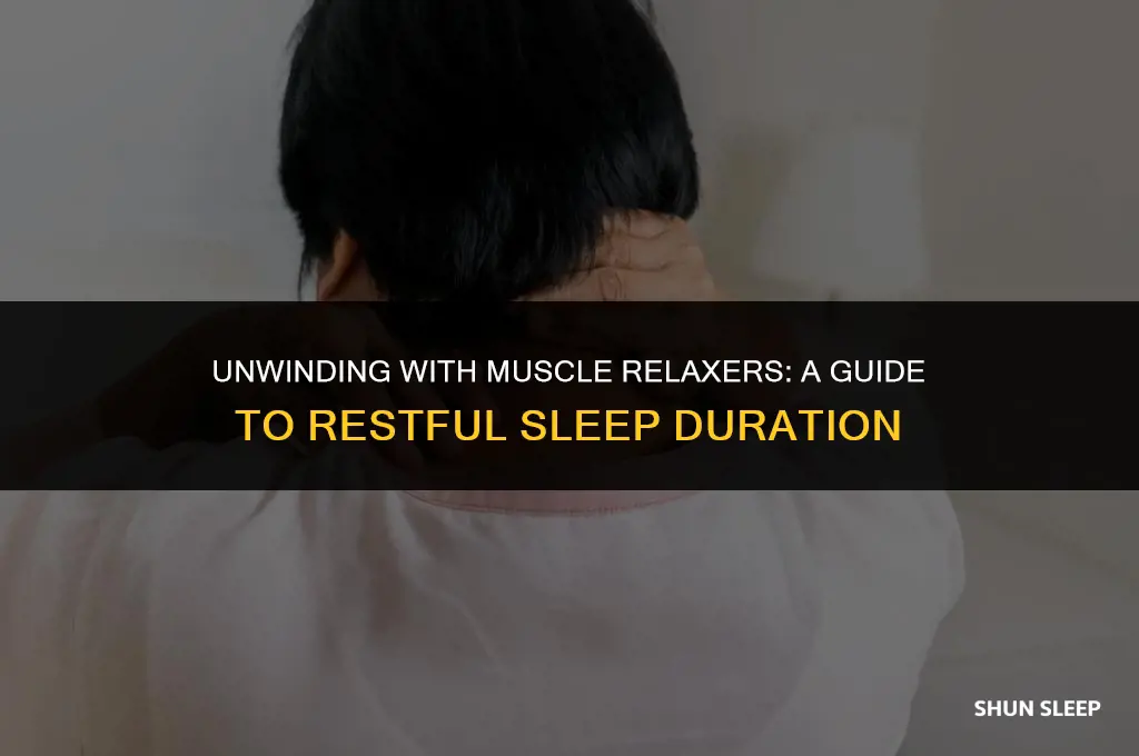 how many hours do muscle relaxers make you sleep