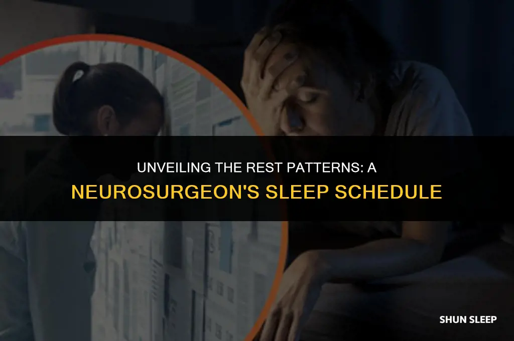 how many hours do neurosurgeons sleep