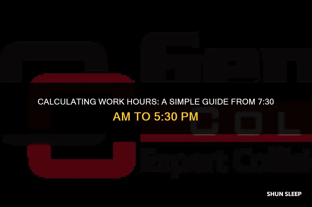 how many hours is 7 30 to 5 30