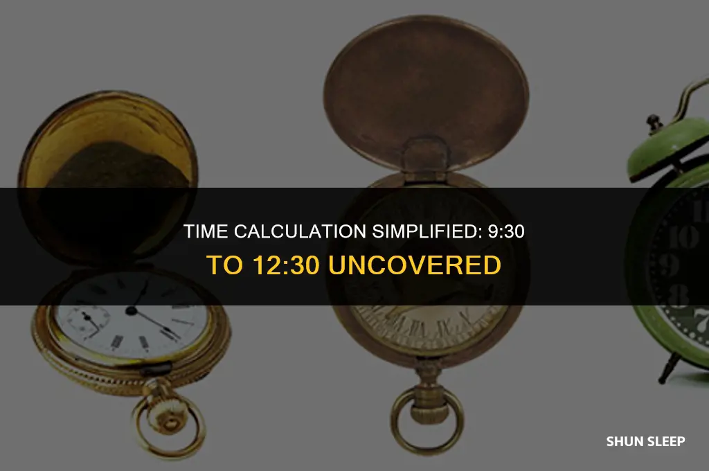 how many hours is 9 30 to 12 30