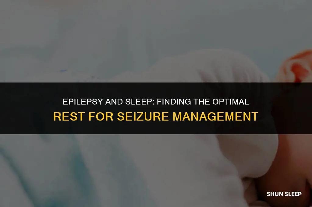 how many hours should a person with epilepsy sleep