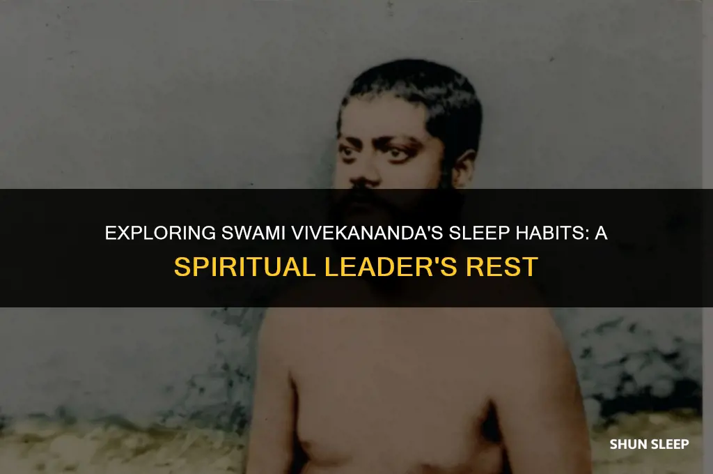 how many hours swami vivekananda sleep