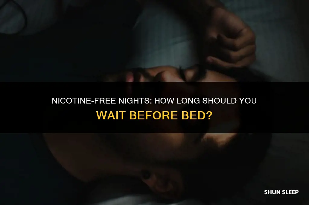 how many hours to not use nicotine before sleeping