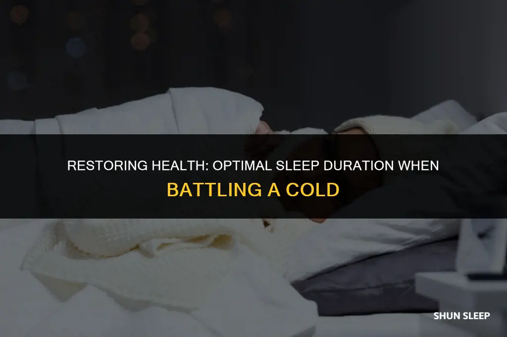 how many hours to sleep if you have a cold