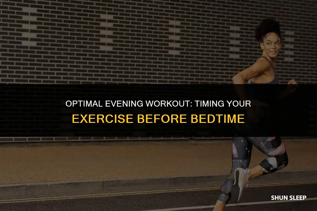 how many hours workout before sleep