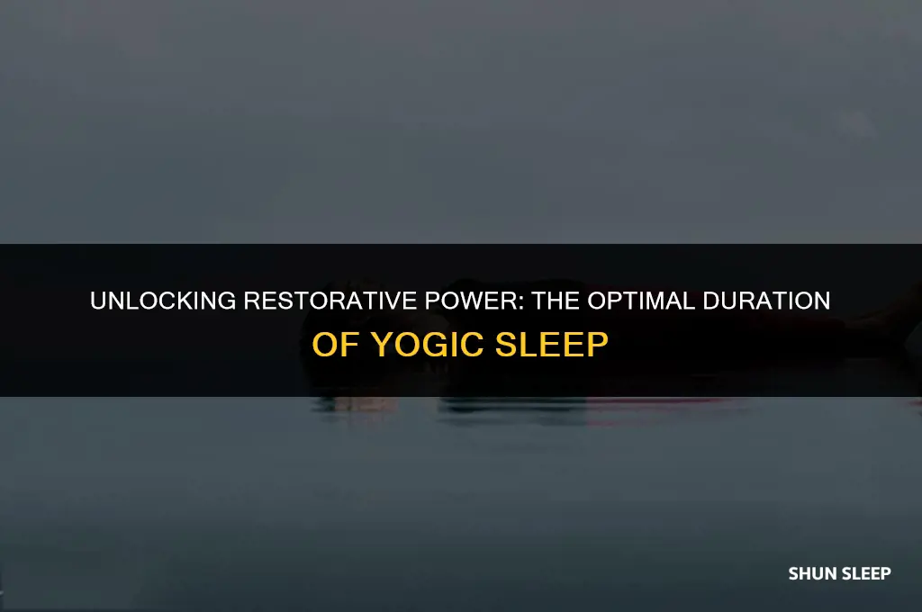 how many hours yogic sleep