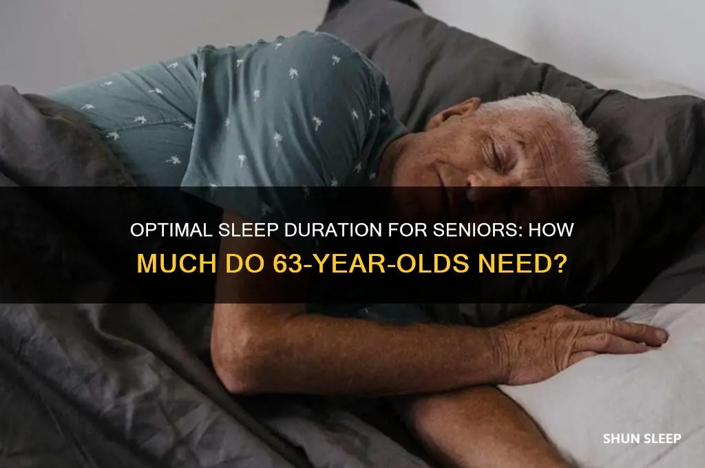 how many hous sleep should you get when 63
