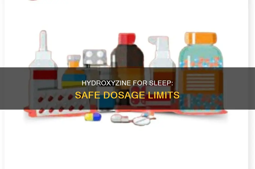 how many hydroxyzine can you take for sleep