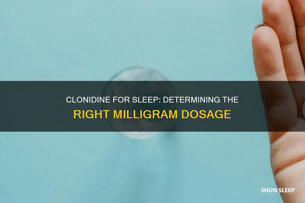 how many mg of clonidine should i take for sleep