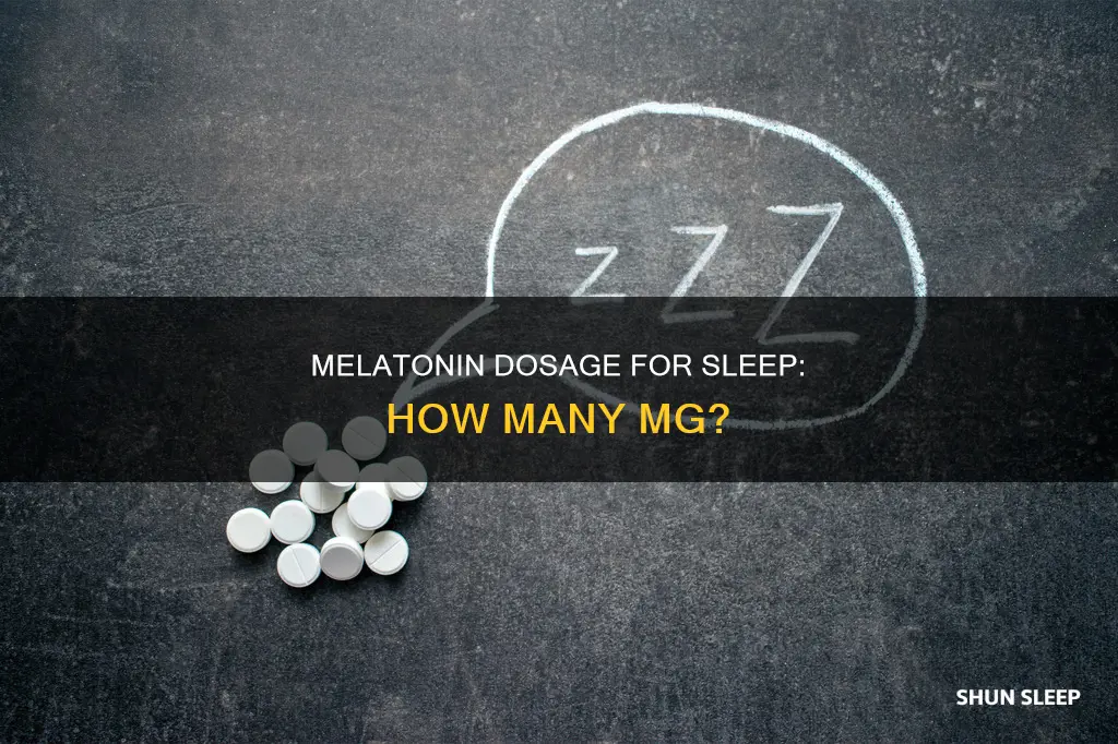 how many mg of melatonin do i need to sleep