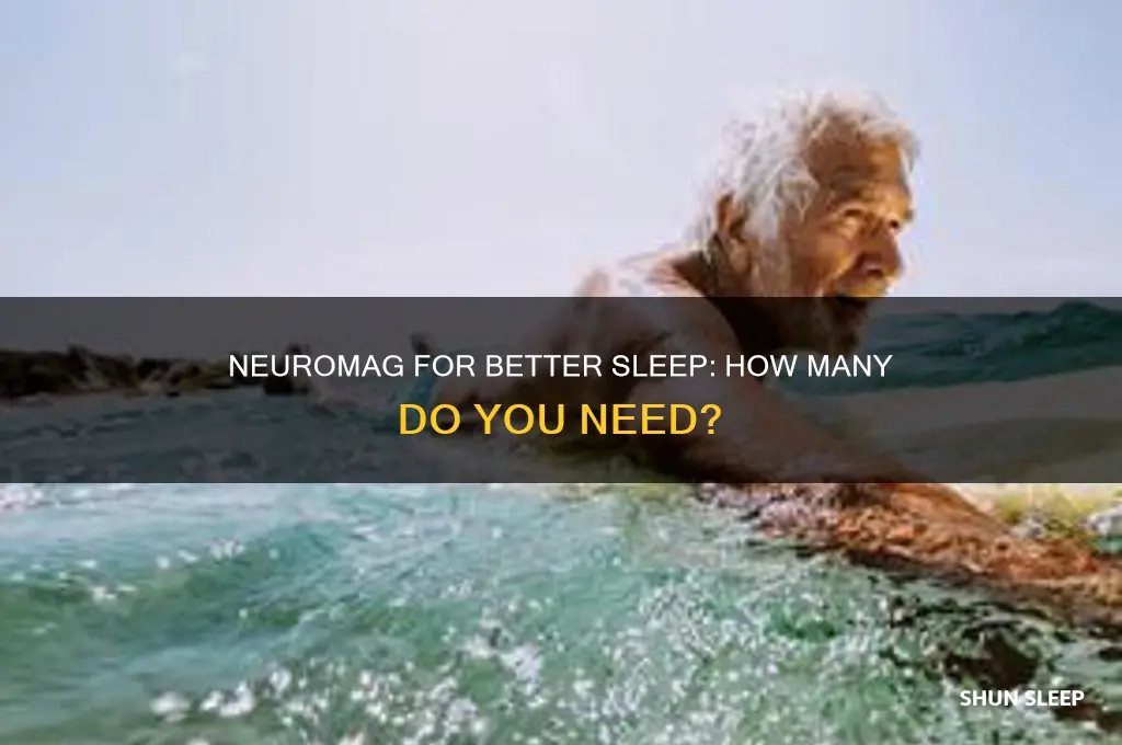 how many neuromag to help sleep