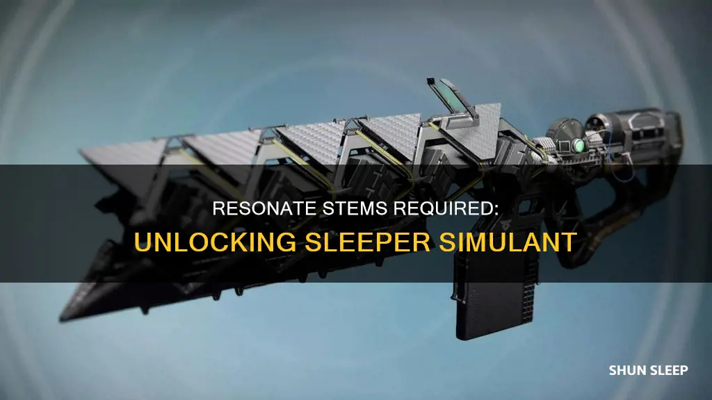 how many resonate stems needed for sleeper simulant quest
